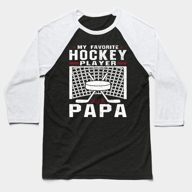 My Favorite Hockey Player Papa Red White Text Baseball T-Shirt by JaussZ